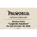 PRE-ORDER 30th OCTOBER RELEASE - Palworld OFFICIAL CARD GAME - Legends Awaken Booster (12 Packs)