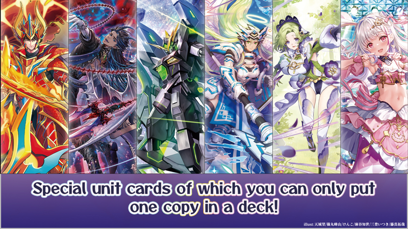 A promotional graphic showing six vertical anime-style character card designs with Japanese text at the bottom and English text reading, 'Special unit cards of which you can only put one copy in a deck!'.